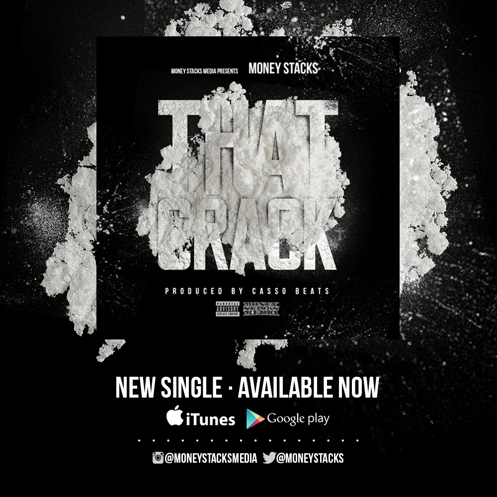 [Single] Money Stacks "That Crack"