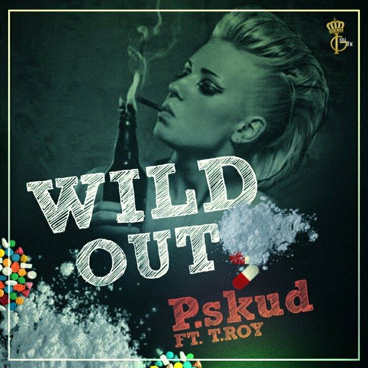 P.Skud ft Troy - Wild Out artwork