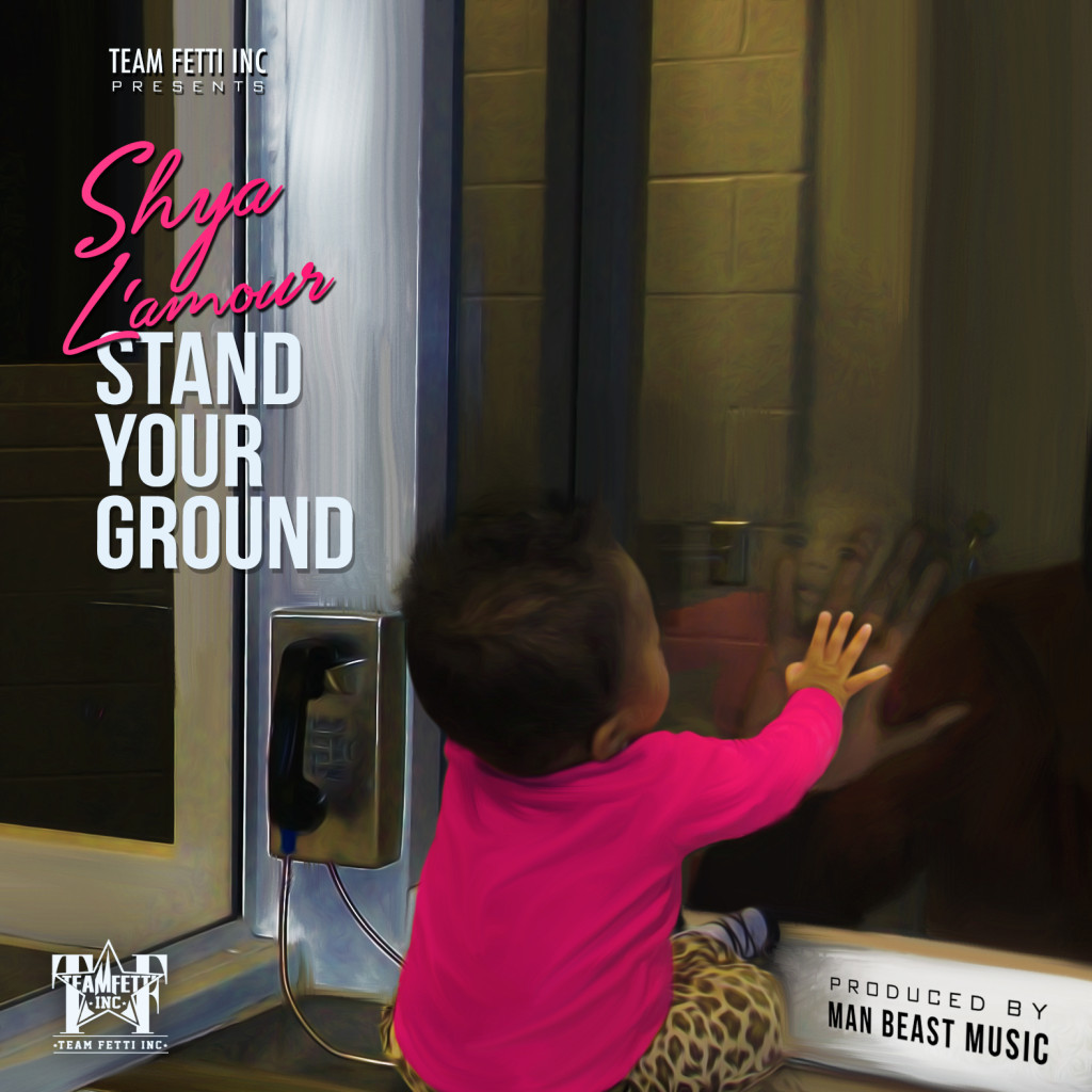 Shya L'amour - STAND YOUR GROUND Artwork