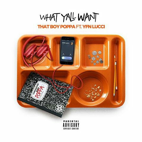 That Boy Poppa ft YFN Lucci - What Yall Want artwork