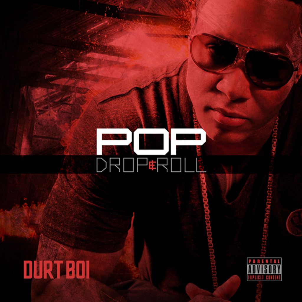 Durt Boi - Pop Drop N Roll artwork
