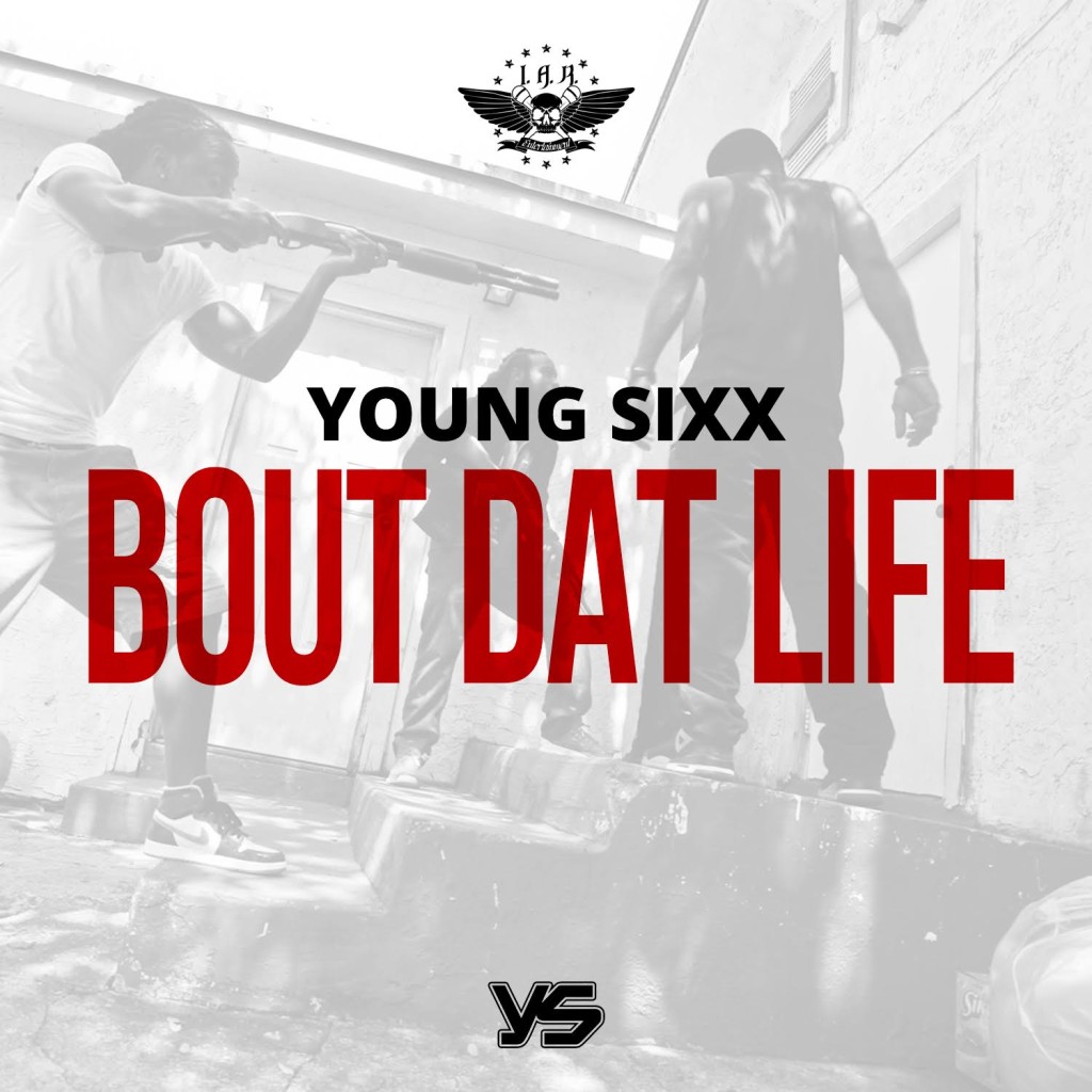 Young Sixx - Bout Dat Life artwork