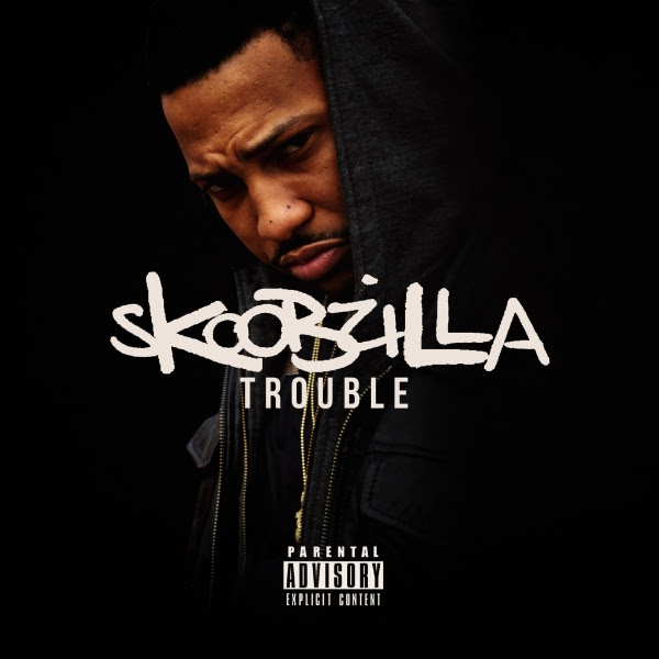 [Mixtape] Trouble 'Skoobzilla'