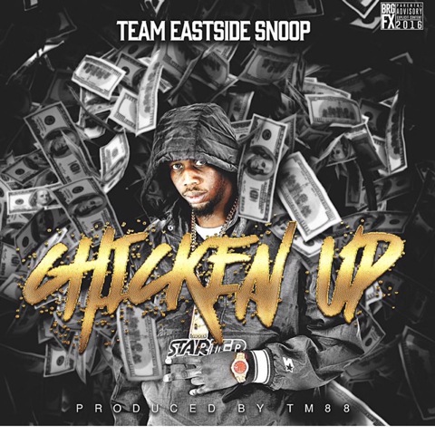 [Single] Team Eastside Snoop - Chicken Up