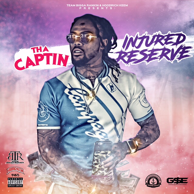 Tha Captin - Injured Reserve hosted by Bigga Rankin and HoodRich Keem