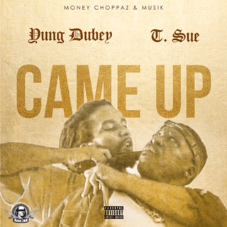 Yung Dubey - Came Up artwork
