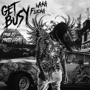 [Single] Waka Flocka 'Get Busy' 