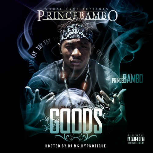 [Mixtape] @PrinceBambo "Goods Reloaded" 