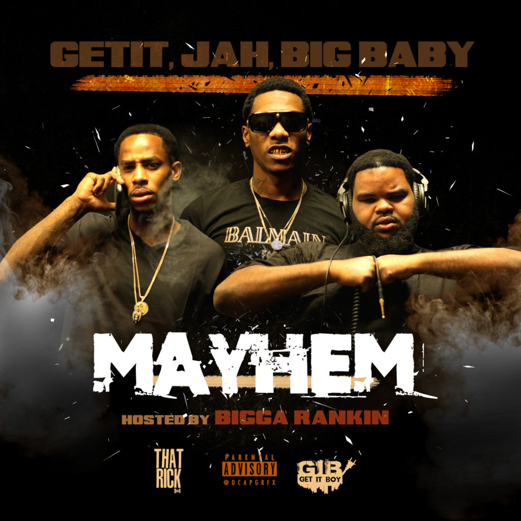 [Mixtape] Get It "Mayhem" Host by Bigga Rankin 