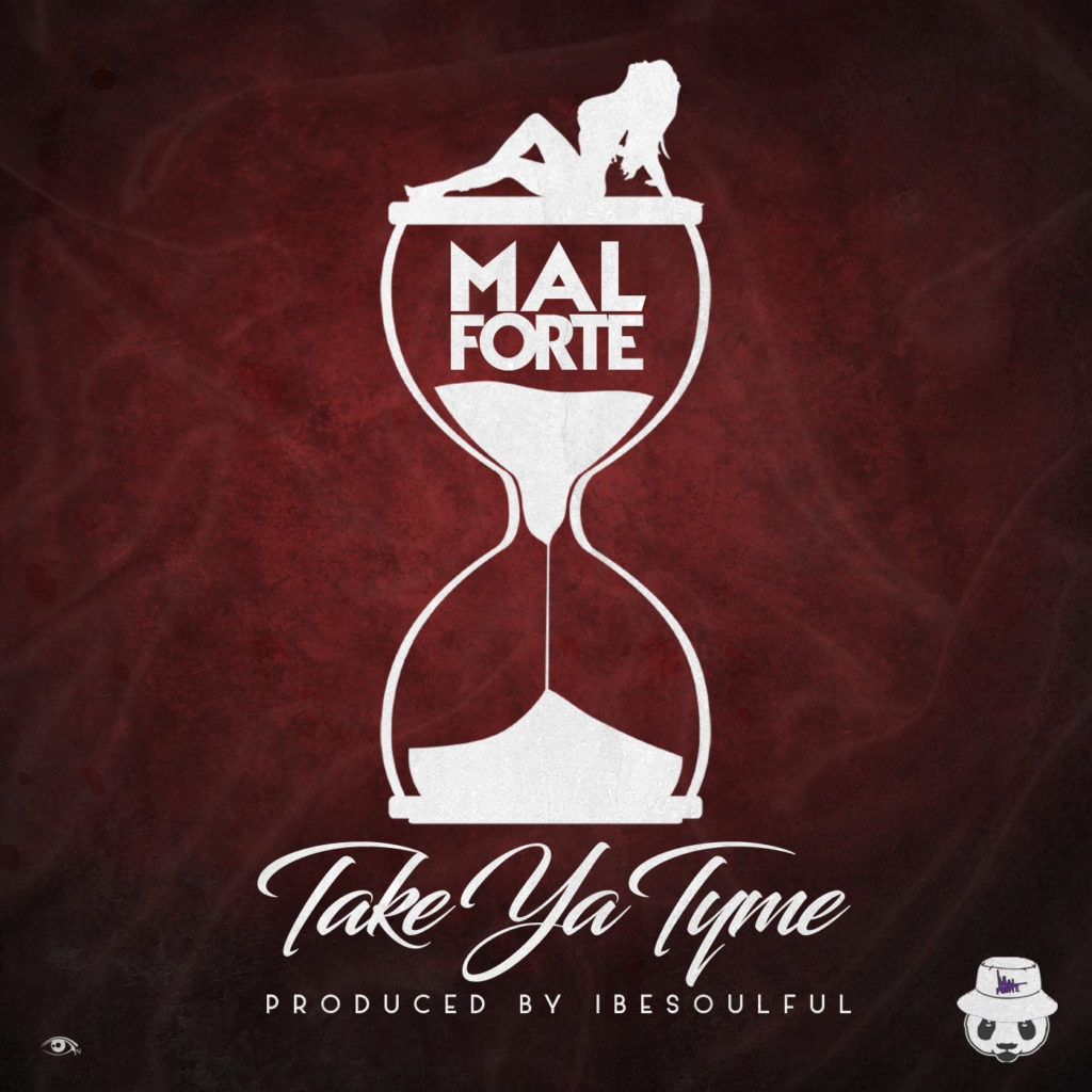 [Single] ​Mal Forte - Take Ya Time 