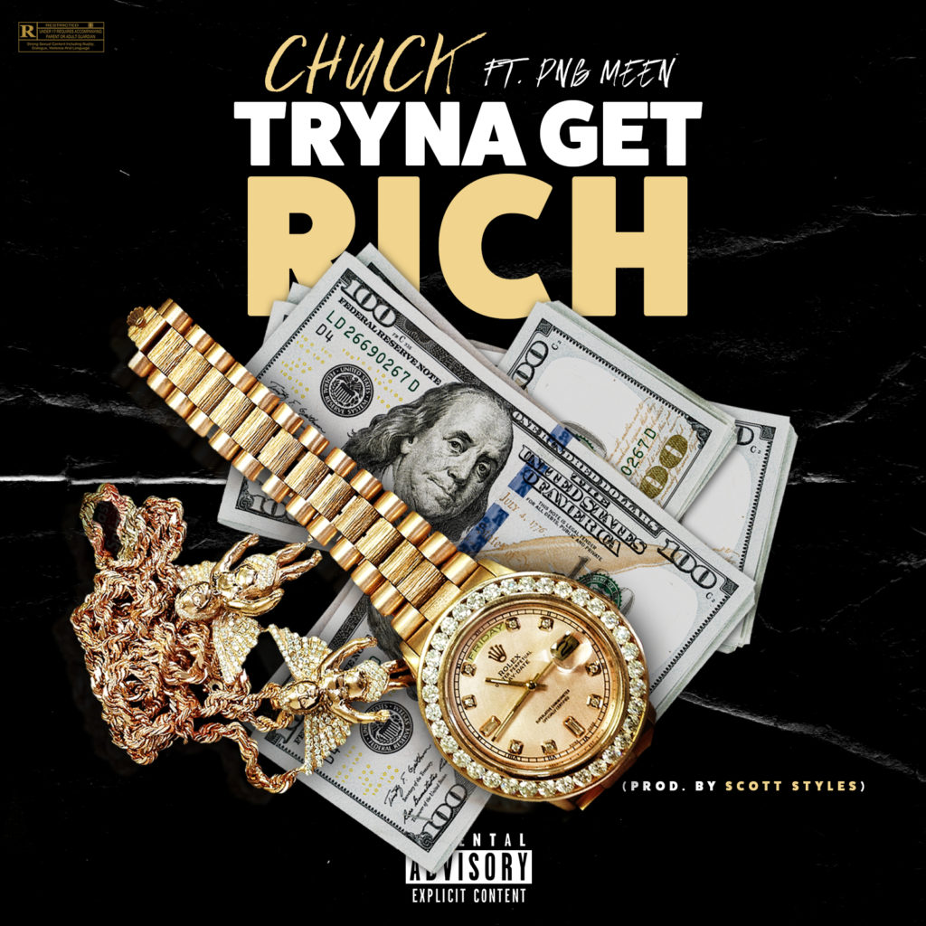 [Single] Chuck ft PnB Meen - Tryna Get Rich