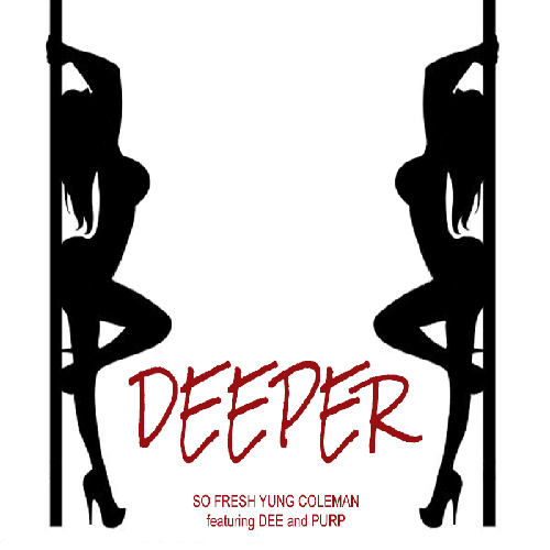 [Single] SoFresh Yung Coleman ft D and Purp - Deeper