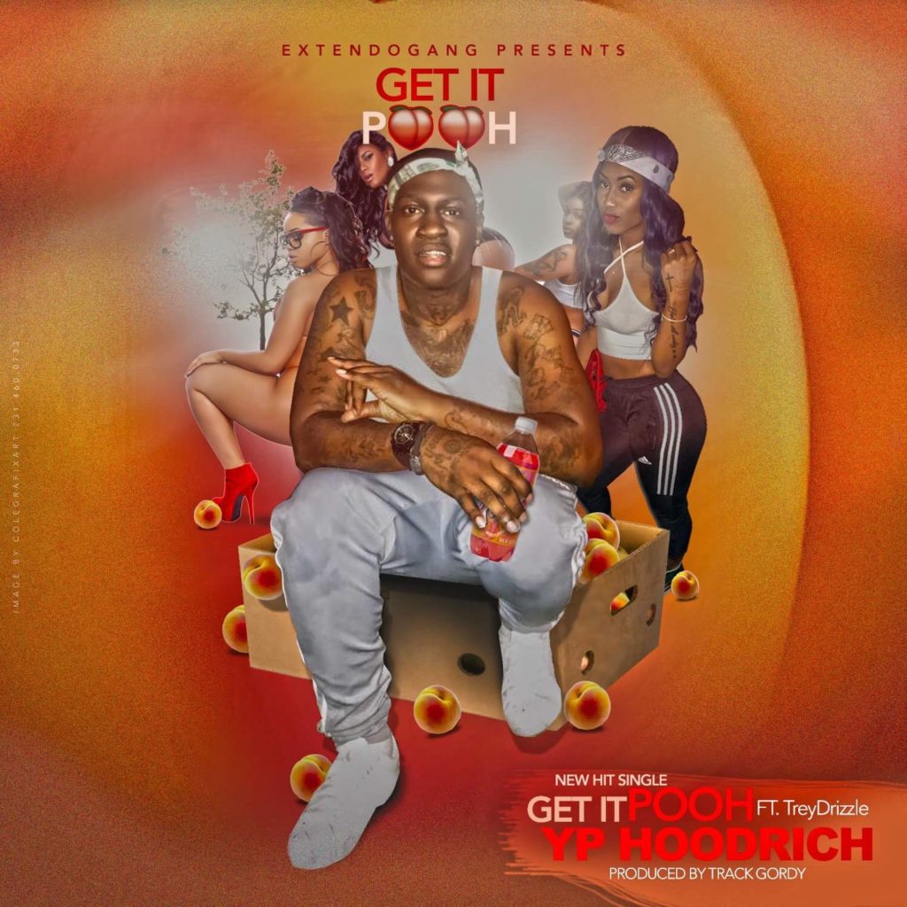 [Single] YP Hoodrich ft Trey Drizzle - Get It Pooh