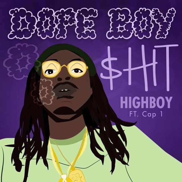 [Single] Highboy ft Cap 1 - Dope Boy Shit