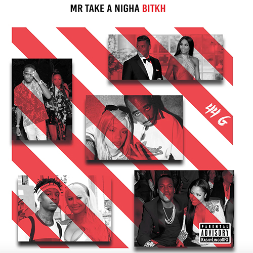 [Single] 44G - Mr Take A Ni**a Bi*ch
