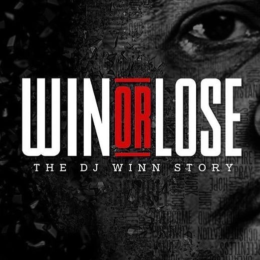 MOVIE RELEASE "Win or Lose: The DJ Winn Story" Now on iTunes!
