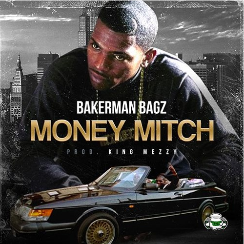 [Single] Bakerman Bagz - Money Mitch