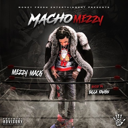 [Mixtape] Mezzy Mack - Macho Mezzy