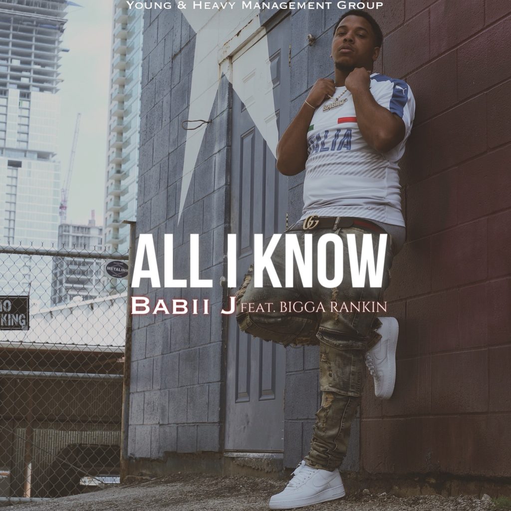 [Single] Babii J ft Bigga Rankin - All I Know
