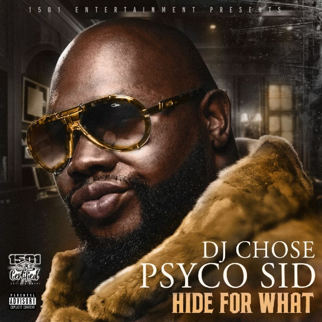 [Single] Psyco Sid "Hide 4 What" ft Dj Chose and Bigga Rankin