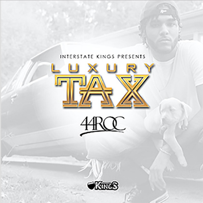 [Single] 44 Roc - Luxury Tax
