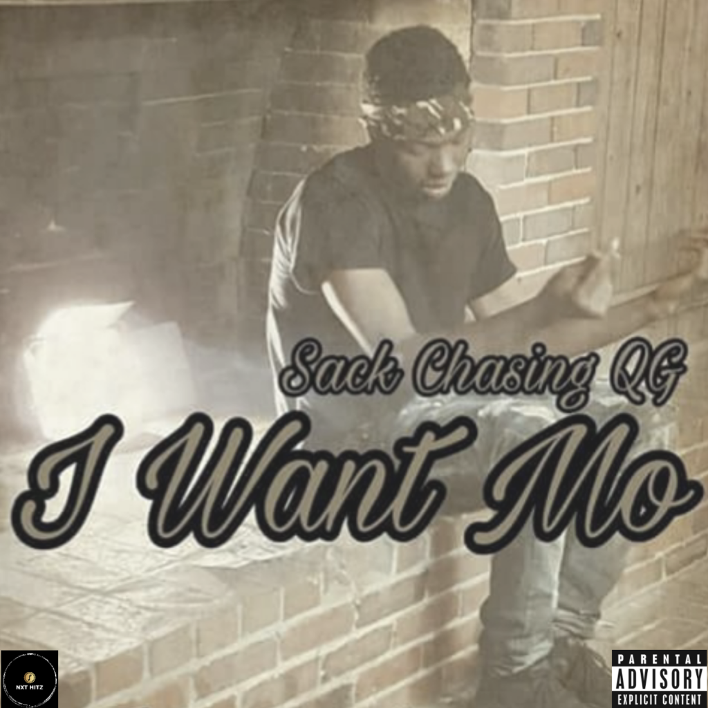 Sack Chasing QG - I Want Mo + Video