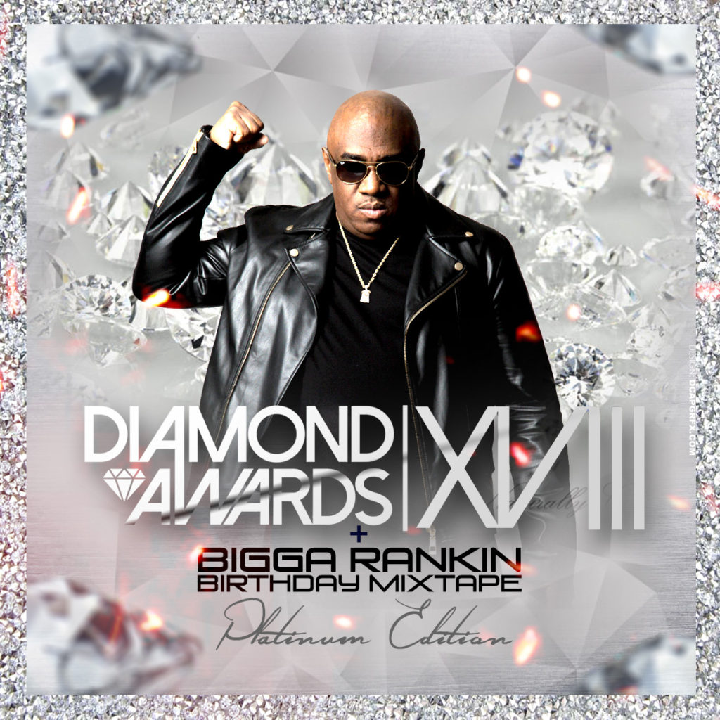 [Mixtape] Various Artists - XVIII Diamond Awards / Bigga Rankin Bday #PlatinumEdition