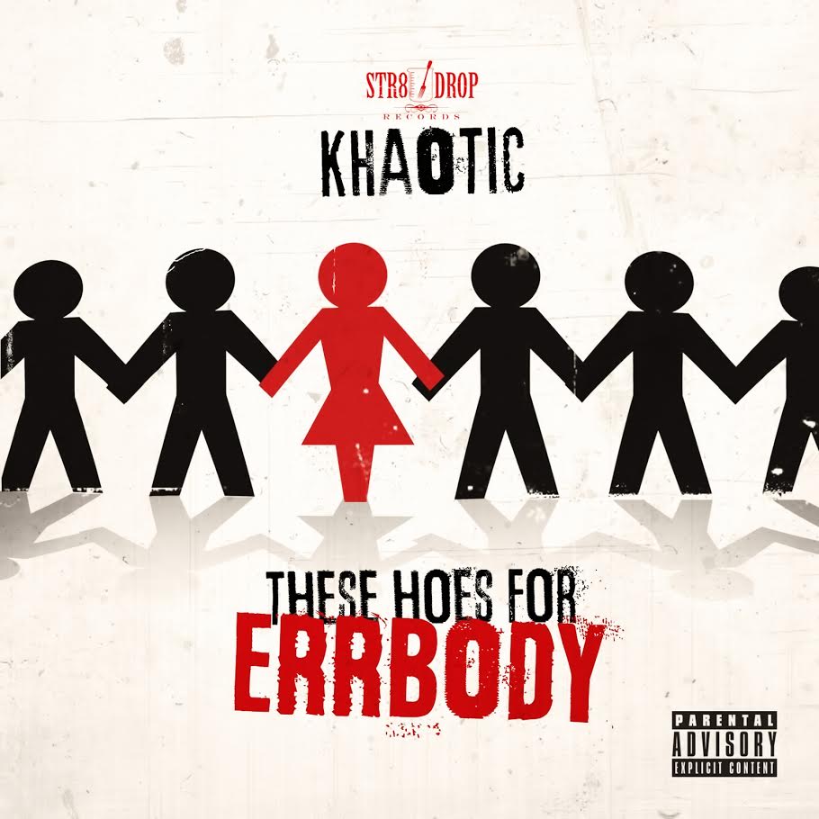 [Single] @Khaotic305 "These Hoes For Errbody"