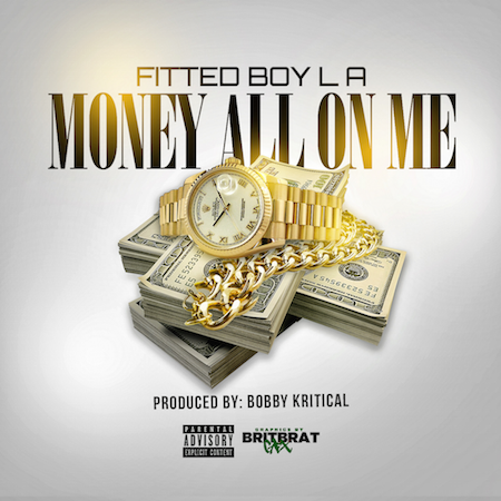 (SINGLE) Fitted Boy LA "Money All On Me"