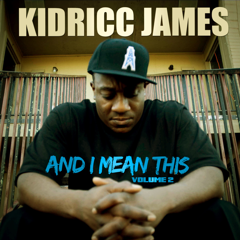 [Mixtape] Kidricc James "And I Mean This Vol 2"