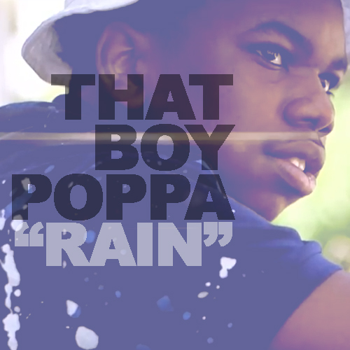 [Video] That Boy Poppa - Rain