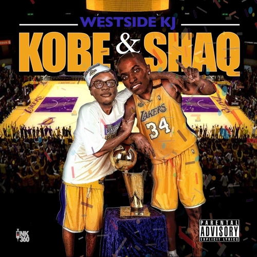 [Mixtape] ​Westside KJ - KOBE & SHAQ