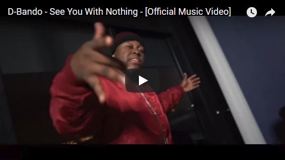 [Video] D-Bando - See You With Nothing