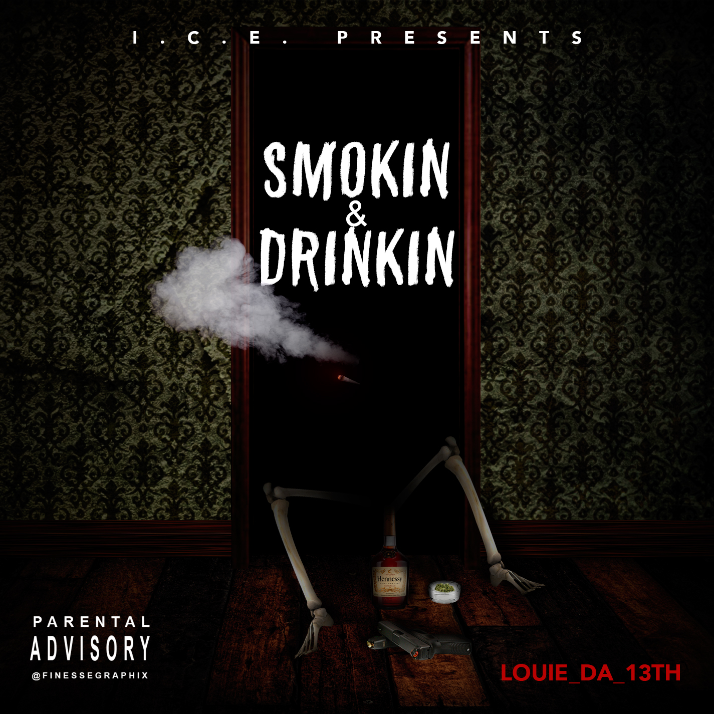 [Single] @LOUIE_DA_13TH​ 'Smoking & Drinkin'