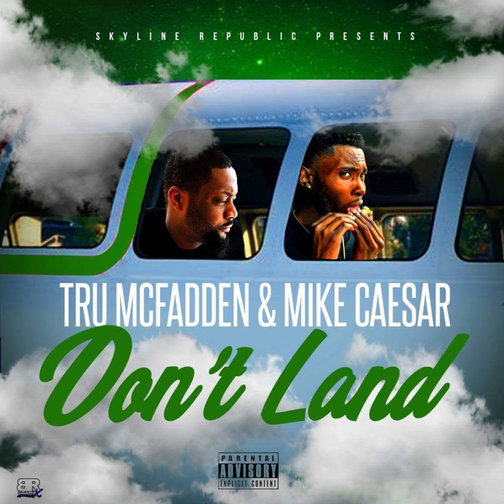 [Single] Tru Mcfadden - Don't Land feat Mike Caesar