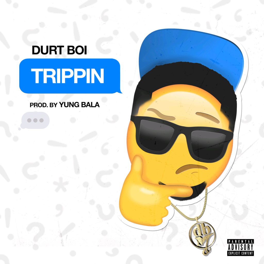 [Single] Durt Boi - Trippin