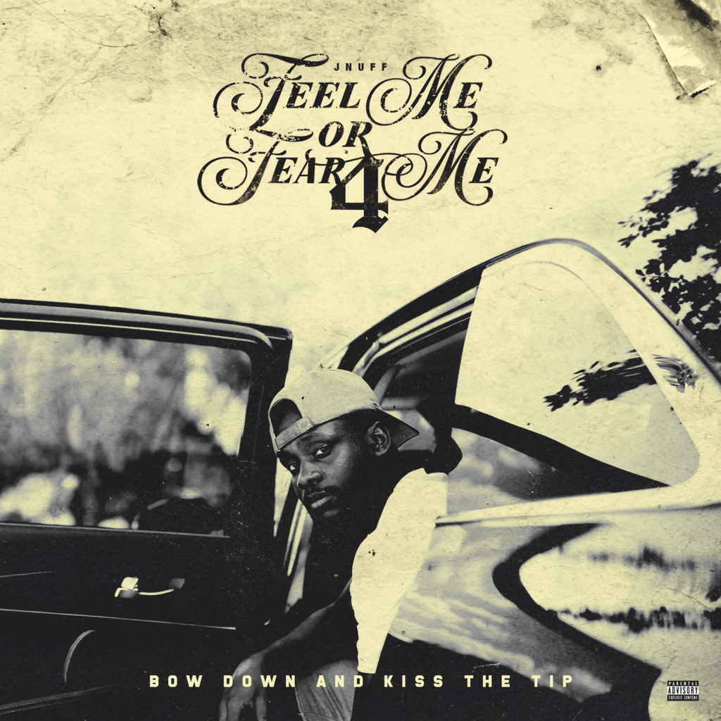 [EP] @_Jnuff 'Feel Me or Fear Me 4: Bow Down and Kiss The Tip'