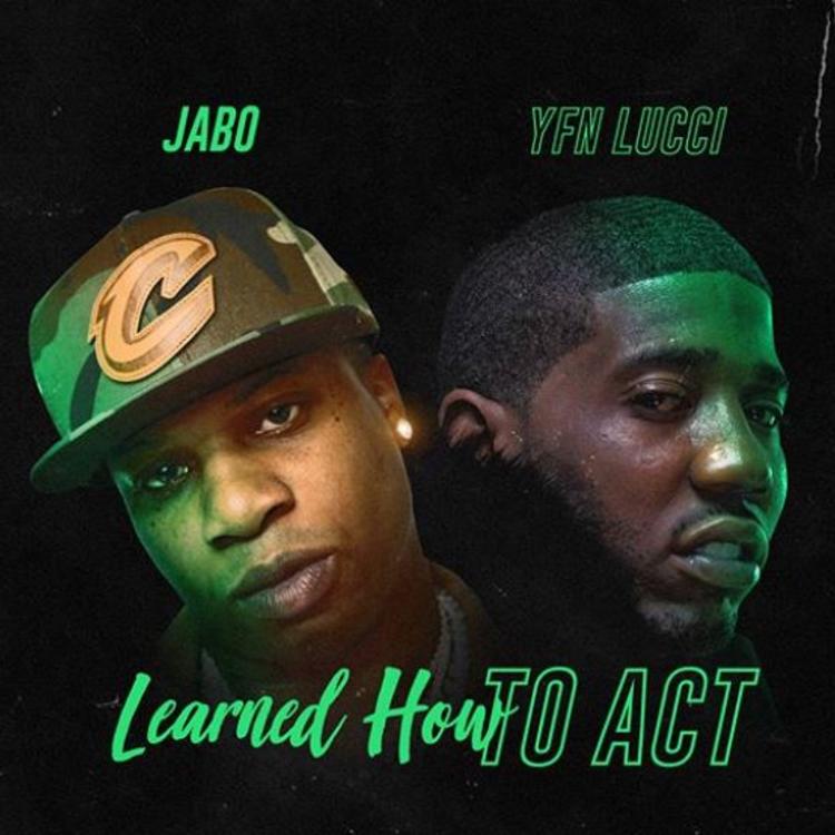 [Single] Jabo - Learned How To Act ft YFN Lucci