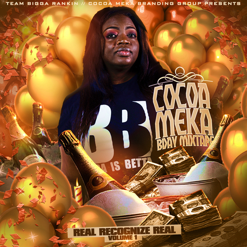 [Mixtape] Cocoa Meka - REAL RECOGNIZE REAL VOL 1 (B-Day Edition) 