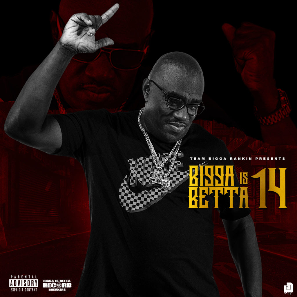 [Mixtape] Bigga Rankin - Bigga Is Betta Vol 14 