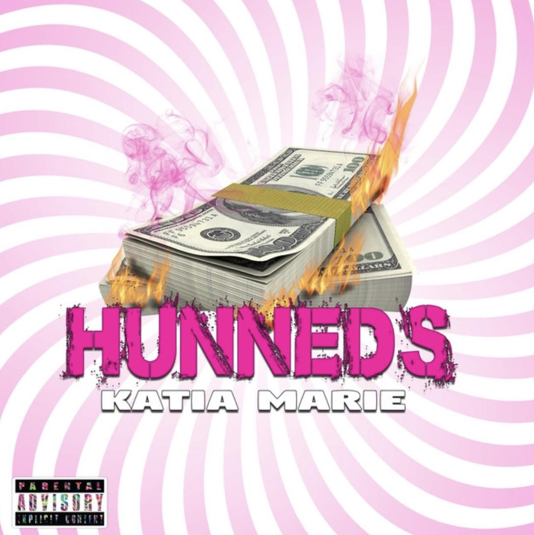 [Single] Katia Marie “Hunneds” | @katiaupnext