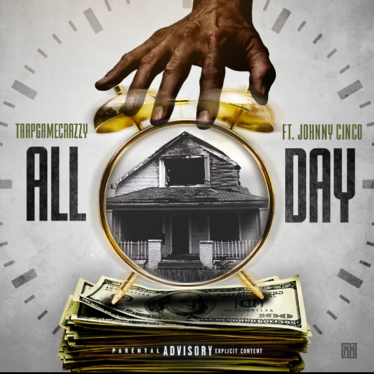 [Single] @Trapgamecrazzy ft. Johnny Cinco - Trap All Day