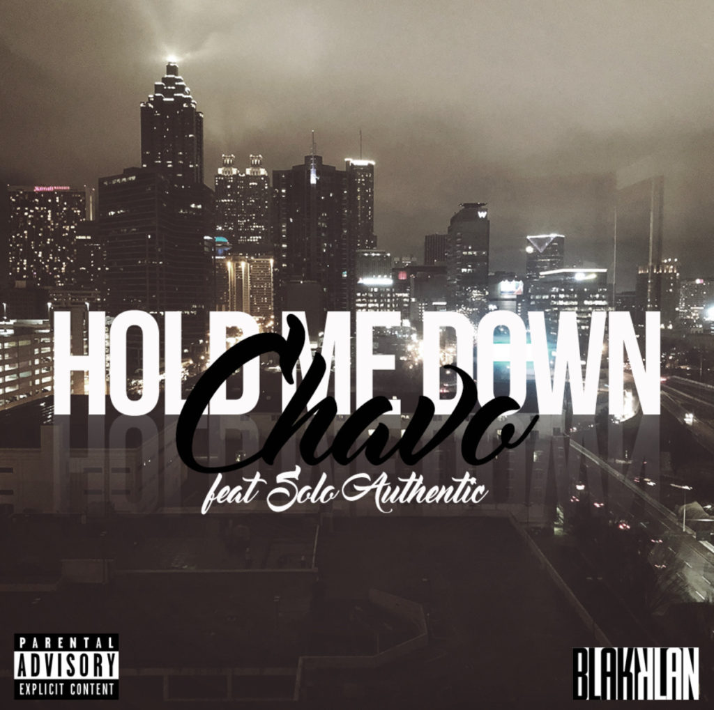 [Single] Chavo- Hold Me Down ft Solo Authentic