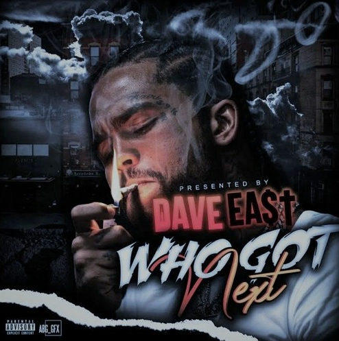 Dave East - Who Got Next