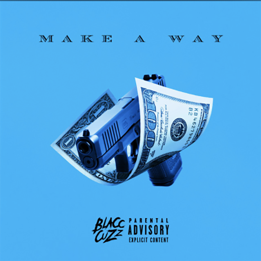 Blacc Cuzz - Make A Way