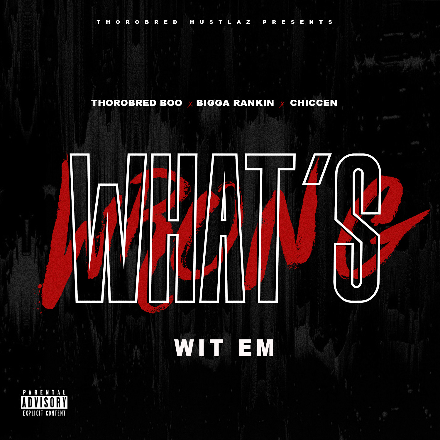 Thorobred Boo - Whats Wrong Wit Em ft Bigga Rankin and Chiccen
