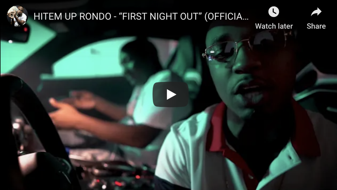 Hit Em Up Rondo First Night Out Video