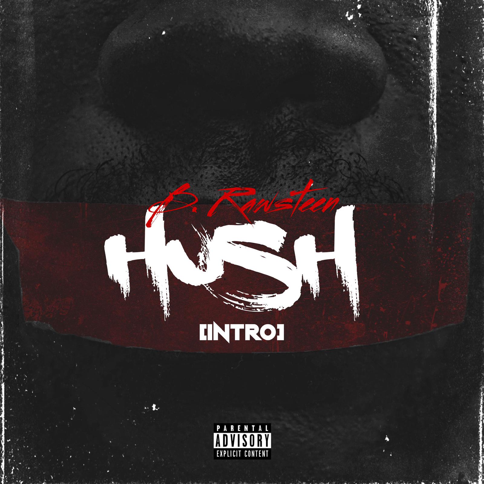 Blood Raw - Hush Intro