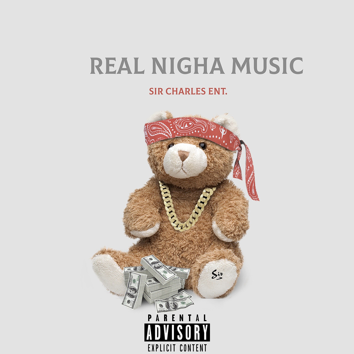 Sir Charles ENT - Real Nigha Music
