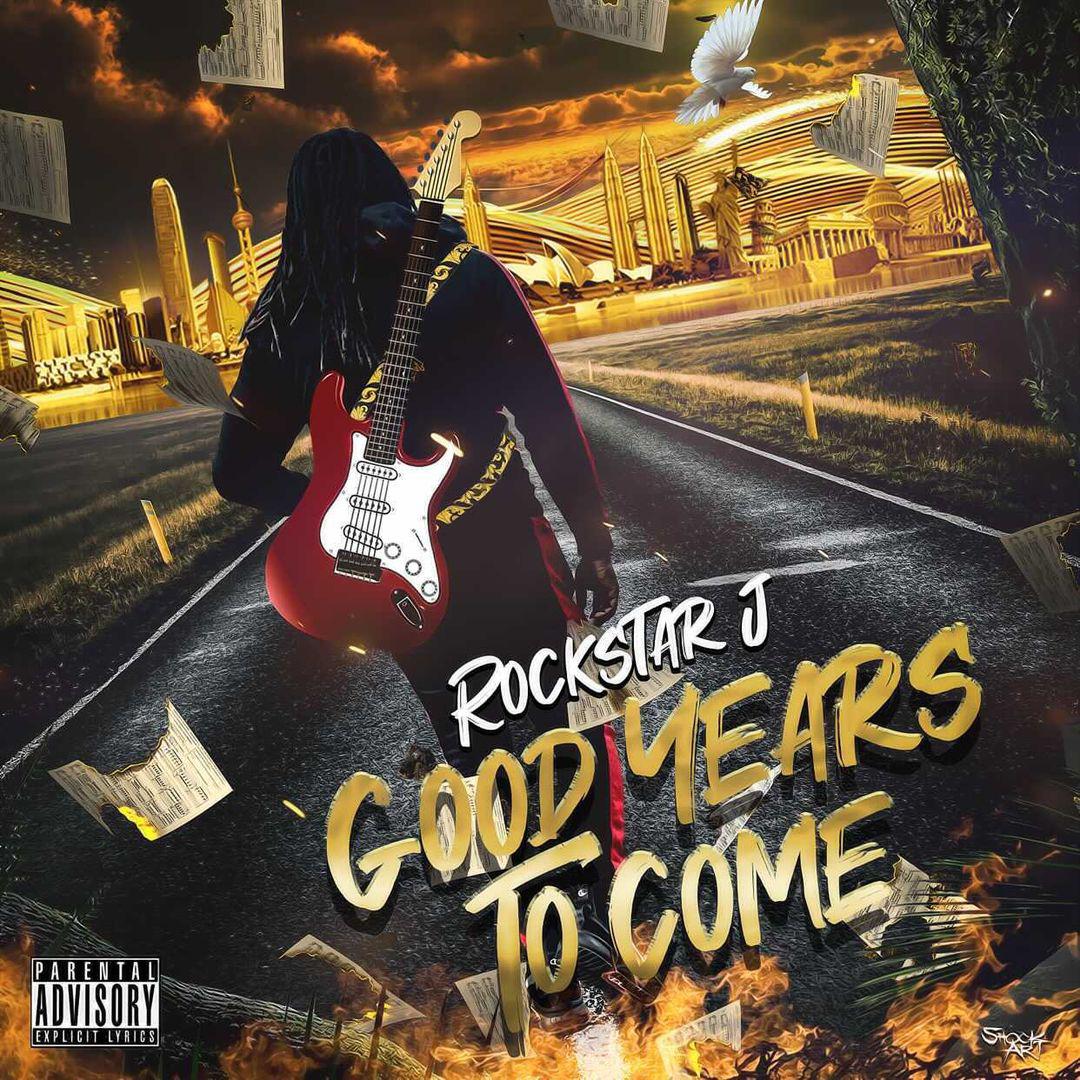 Rockstar J - Good Years To Come